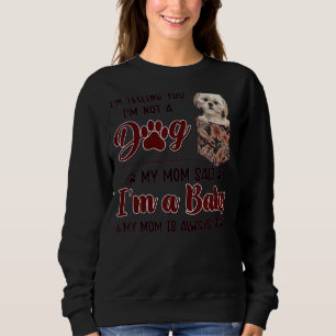 Mom Is Always Right Floral Shih Tzu Dog Pocket Sweatshirt