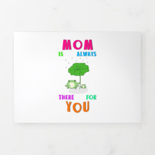 Mom Is Always There For You Frog Happy Mothers Day Tri-Fold Holiday Card