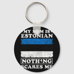 Mom Is Estonian Nothing Scares Me Estonia Mother's Keychain
