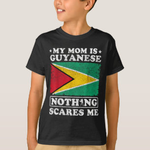Mom is guyanese nothing scares guyana mother's day T-Shirt