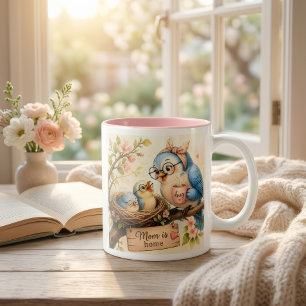 Mom Is Home Bird Mug Cute Gift for Mom