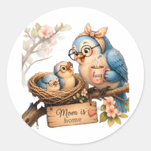 Mom Is Home Bird Sticker Cute Cozy Gift