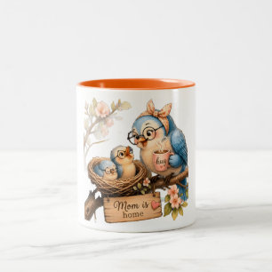Mom Is Home Cute Bird Coffee Mug for Mom