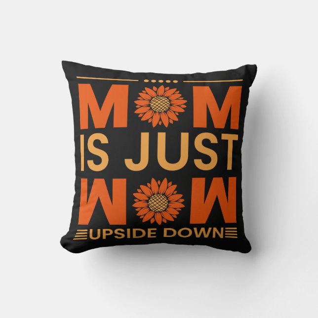 Mom is just wow, mothers day gift ideas T-Shirt Throw Pillow (Front)
