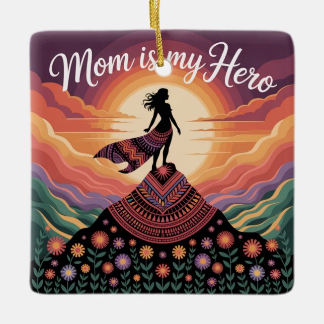 Mom Is My Hero Ceramic Ornament (Front)