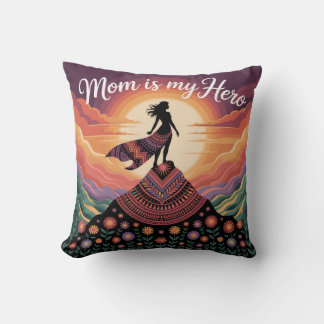 Mom Is My Hero Throw Pillow