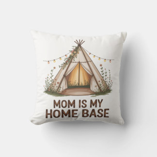 Mom Is My Home Base Throw Pillow