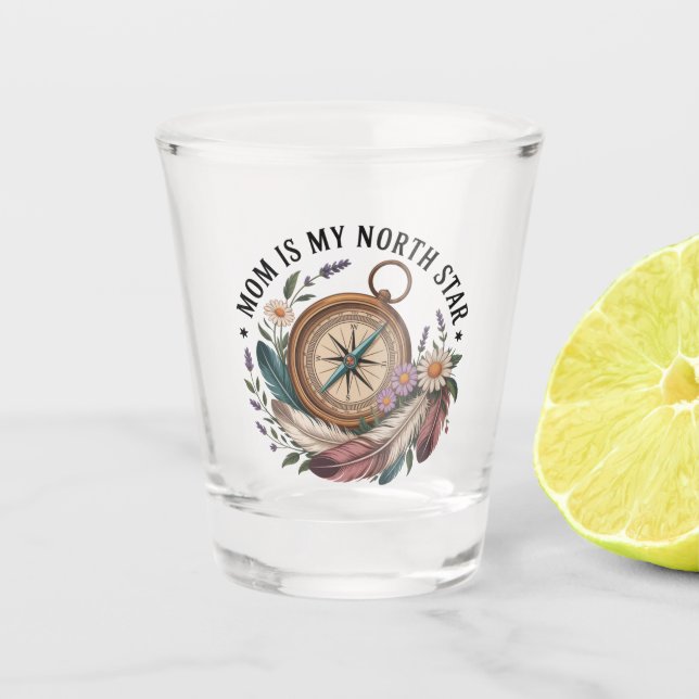 Mom Is My North Star Shot Glass (Front)