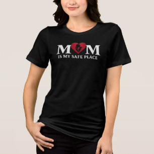 Mom Is My Safe Place Elegant Motherhood Typography Tri-Blend Shirt