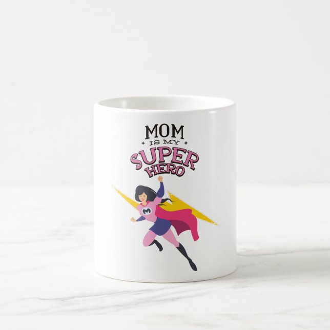 Mom is my superhero coffee mug (Center)