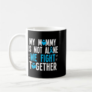 Mom Is Not Alone Fight Together Diabetes Awareness Coffee Mug
