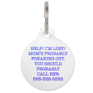 Mom is Probably Freaking Out Pet Tag