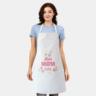 Mom Is The Best Apron – Sweet Mother’s Gift