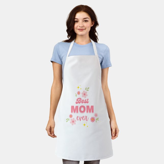 Mom Is The Best Apron – Sweet Mother’s Gift (Worn)