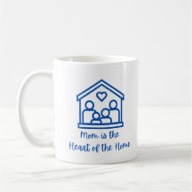 Mom is the Heart of the Home on a 
