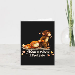 Mom is where feel safe baby monkey punch for card