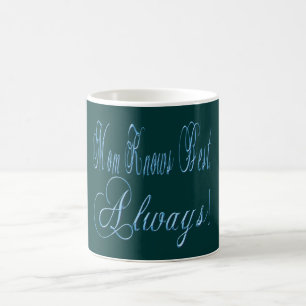 Mom Knows Best Mug