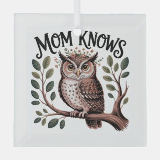 Mom Knows Glass Ornament