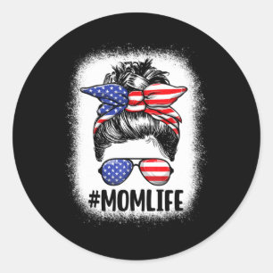 Mom Life American Mom Messy Bun Women Usa Flag 4th Classic Round Sticker