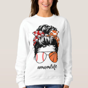 Mom Life Baseball Basketball Mom messy bun funny M Sweatshirt