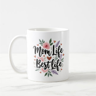 Mom Life Best Life Floral Coffee Mug