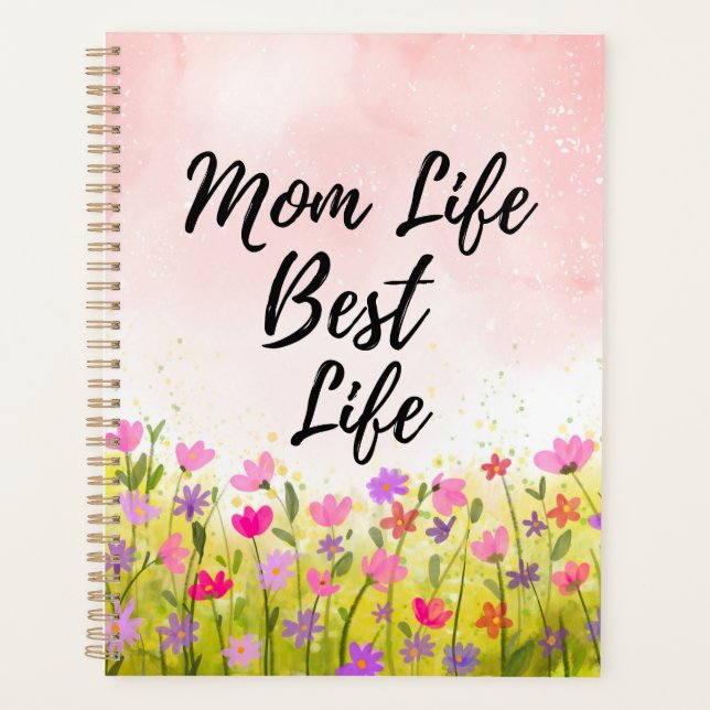 Mom Life Best Life Floral  Planner (Front)