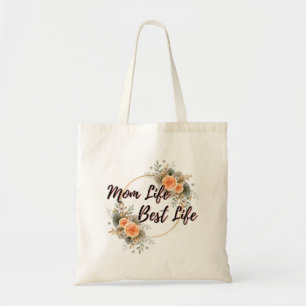 Mom Life Best Life Floral  Tote Bag