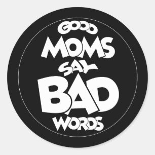 "Mom Life, Best Life" T- Shirt design Classic Round Sticker
