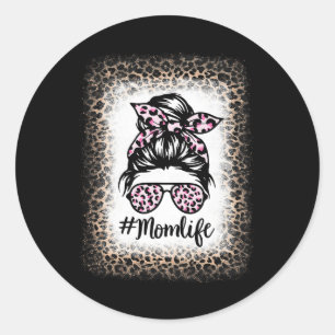 Mom Life Bleached Messy Bun Women Leopard Mothers  Classic Round Sticker