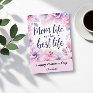 Mom Life Is The Best Life   Floral Mother's Day Card