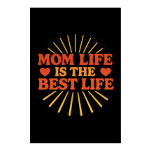 Mom Life is the Best Life