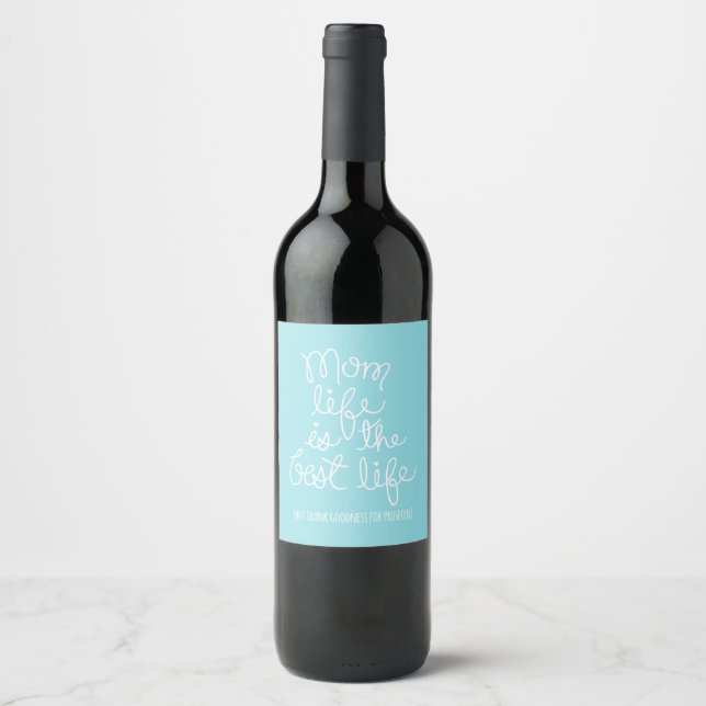 Mom Life is the Best Life Prosecco Labels (Front)
