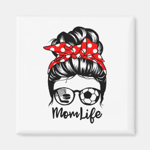Mom Life Messy Bun Hair Funny Soccer Hockey Mom Magnet
