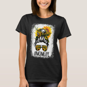 Mom Life Messy Hair Bun Sunflower Women Mother's D T-Shirt