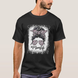 Mom Life Pink Leopard Messy Bun Bleached Mothers D T-Shirt