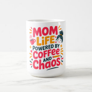 Mom Life Powered by Coffee and Chaos Funny quote Mug
