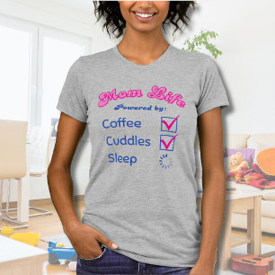 Mom Life Retro Coffee Cuddles Sleep Loading T-Shirt