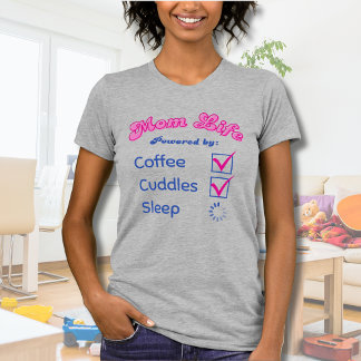 Mom Life Retro Coffee Cuddles Sleep Loading T-Shirt