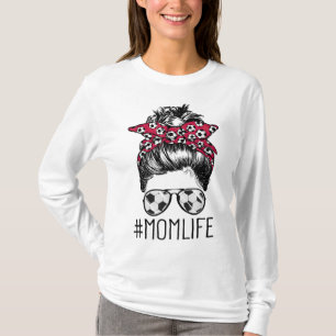 Mom Life Soccer Mom Mothers Day Messy Bun Women Fu T-Shirt