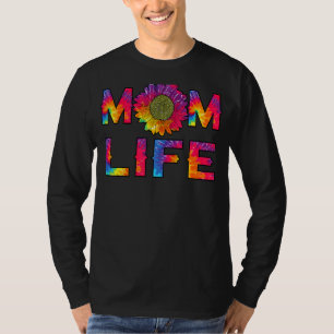 Mom Life Sunflower Tie Dye Hippie Mommy Mothers D T-Shirt