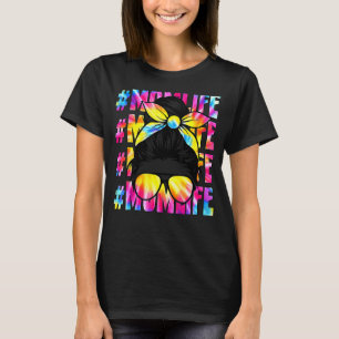 Mom Life Tie Dye Messy Hair Bun Women Mother's Day T-Shirt