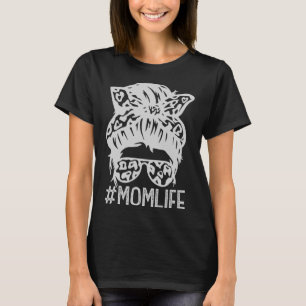 Mom Life   Women Mom Life Mothers Day T-Shirt