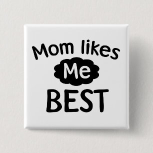 Mom Likes Me Best 2 Inch Square Button