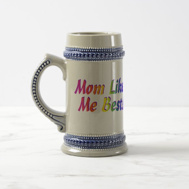 Mom Likes Me Best! Stein (Left)