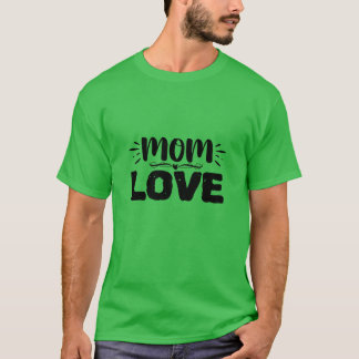 Mom love01 T-Shirt