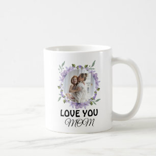 MOM LOVE Coffee Mug for her we love you