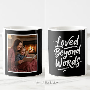 Mom Loved Beyond Words Custom Easy 1 Photo Black Coffee Mug