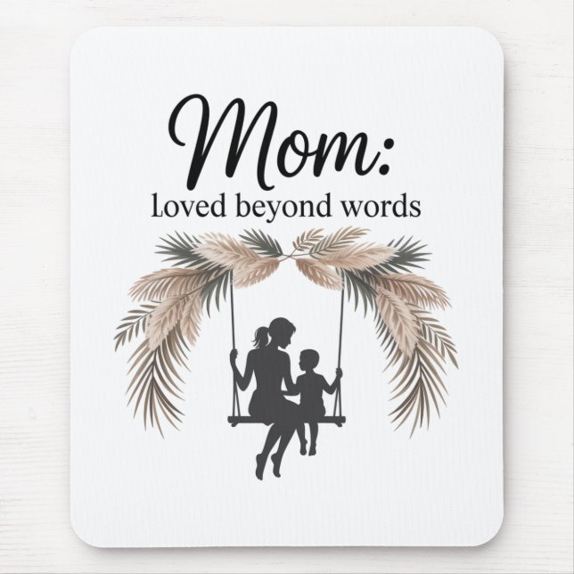 Mom Loved Beyond Words Mouse Pad (Front)