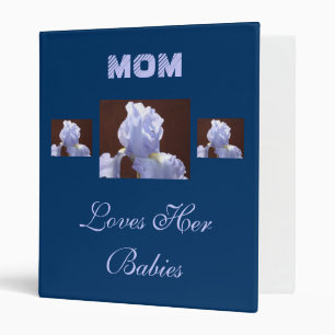 MOM Loves Her Babies Blue binder Iris Flowers