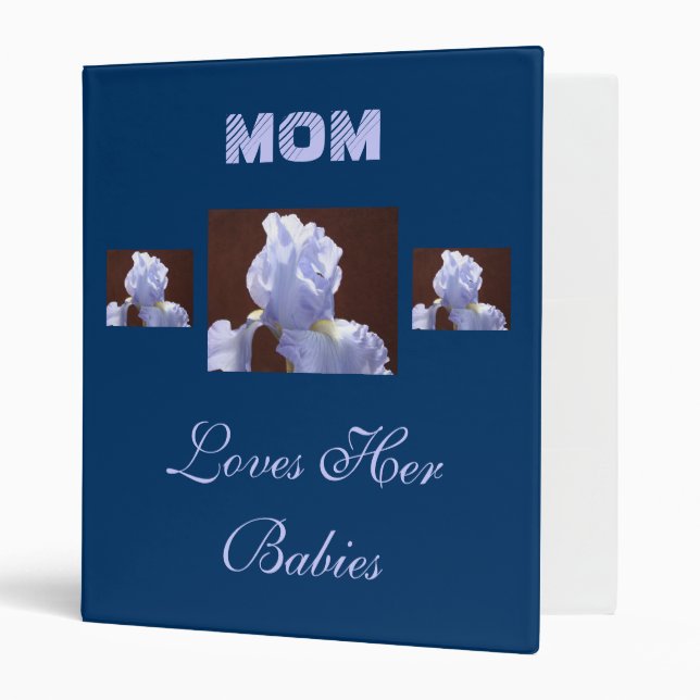 MOM Loves Her Babies Blue binder Iris Flowers (Front/Inside)